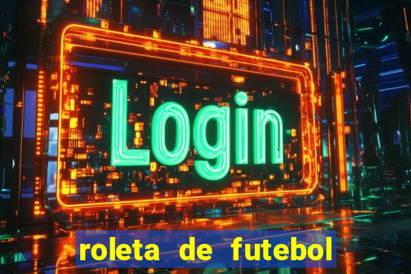 roleta de futebol roleta jogadores de futebol para